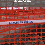 Da lunedì 24 novembre sarà chiuso il sottopassaggio ferroviario di via Appia